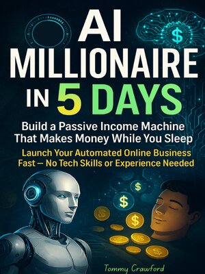 cover image of AI Millionaire in 5 Days